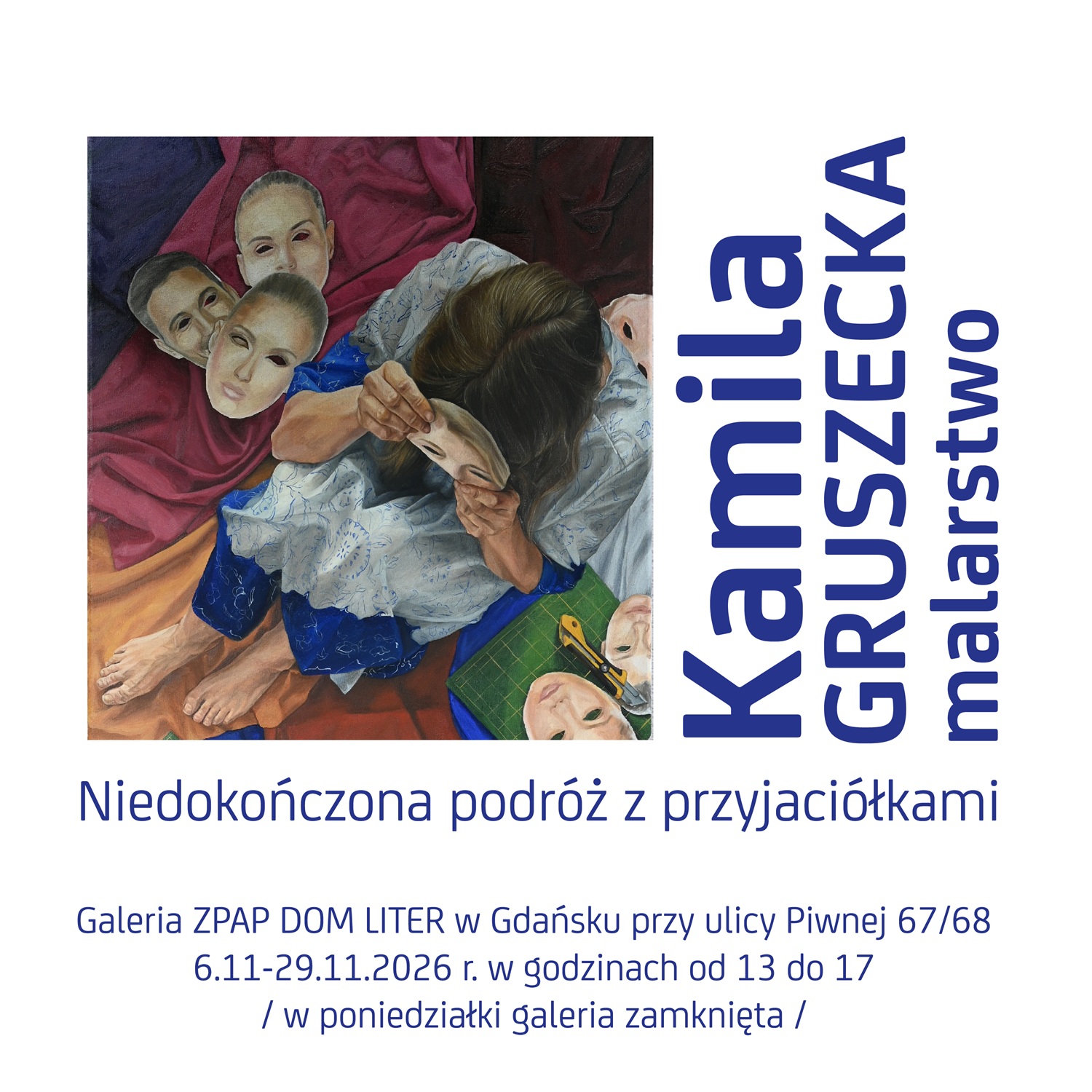 Wystawa Kamili Gruszeckiej Niedokończona podróż z przyjaciółkami